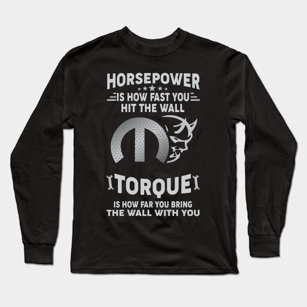 Horsepower is how Long Sleeve T-Shirt by MoparArtist 